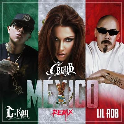 Cecy B Mexico (Remix) [feat. C-Kan Lil Rob]