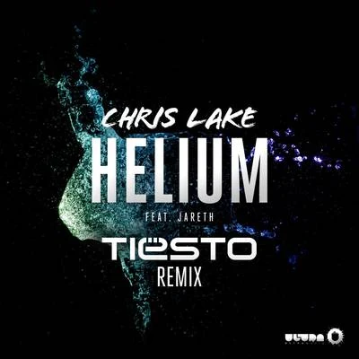 Helium (Tiësto Remix) 專輯 Chris Lake