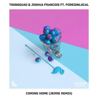 Coming Home (feat. Foreignlocal.) [Jerre Remix] 專輯 Foreignlocal.