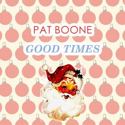 Good Times 專輯 Pat Boone