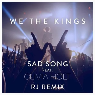 Sad Song (RJ Remix) 專輯 We The Kings