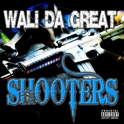 Shooters 專輯 OhGeesy/Wali Da Great