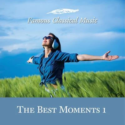 The Best Moments 1 (Famous Classical Music) 專輯 Klaus-Peter Hahn