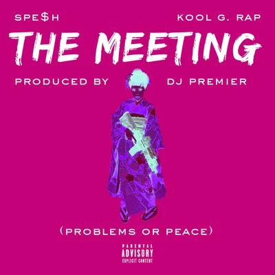 The Meeting (Problems or Peace) [feat. Kool G. Rap] - Single 專輯 Area 51/Spesh/SPE是 & area 51