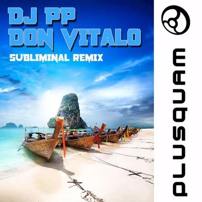 Subliminal (Don Vitalo Remix) 專輯 DJ PP