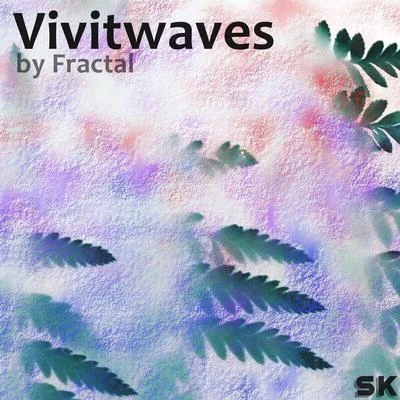 Vivitwaves 專輯 Fractal