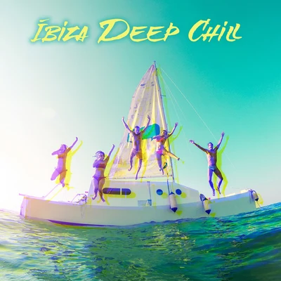 Ibiza Deep Chill: House, Electro & Lounge Music 專輯 Inspiring Chillout Music Paradise/Siesta Electronic Chillout Collection/The Best Of Chill Out Lounge