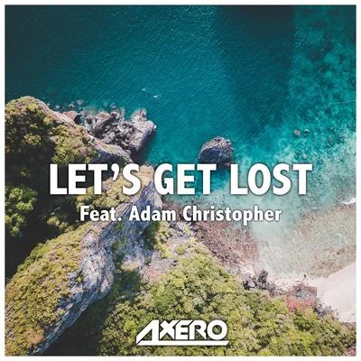 Lets Get Lost 專輯 Adam Christopher/Nano Active