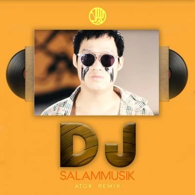 Dj (ATOK Remix) 專輯 Salammusik/Altimet