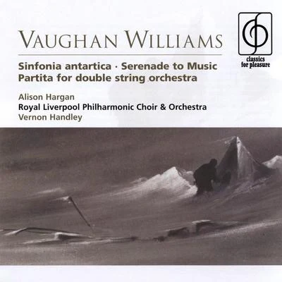 Vaughan Williams Sinfonia antartica, Serenade to Music, Partita for double string orchestra 专辑 Vernon Handley