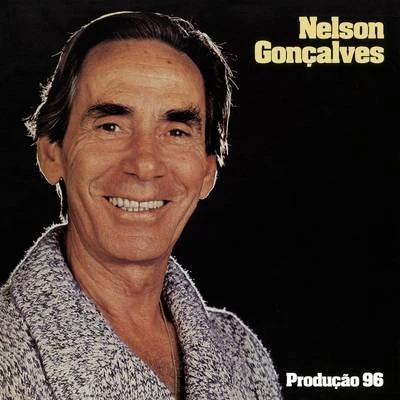 Produção 96 专辑 Nelson Goncalves