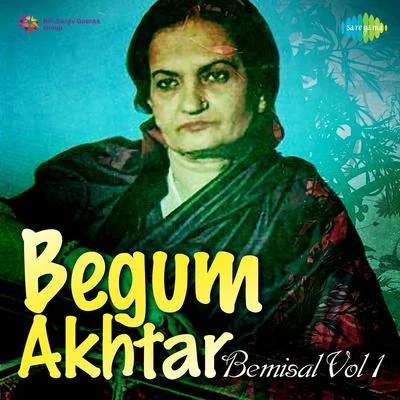 Begum Akhtar Bemisal 1 专辑 Iqbal Ahmed Siddiqi/Begum Akhtar/Master Madan/Vandana Bajpai