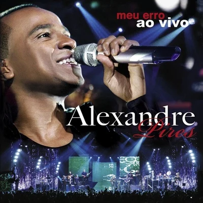 Erro Meu (Live) 專輯 Alexandre Pires