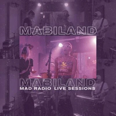 Mad Radio Live Sessions 专辑 Mabiland/Georgel