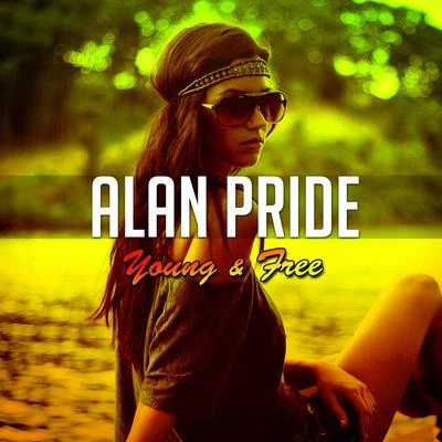 Young & Free 專輯 Alan Pride