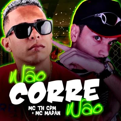 Não Corre Não 专辑 Dj R7/MC Madan