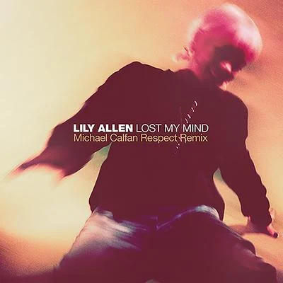 Lily Allen Lost My Mind (Michael Calfan Respect Remix)