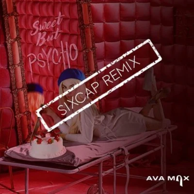 Sweet But Psycho (SixCap Remix) 專輯 SixCap