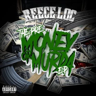 Reece LocT-LocE-Nut Pre-Money or Murda