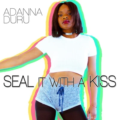 Seal It With A Kiss 专辑 Newclaess/Adanna Duru