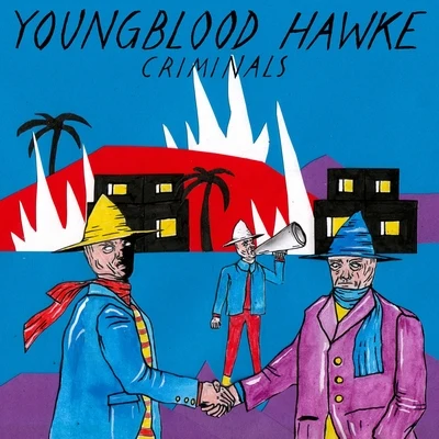 Criminals 專輯 Youngblood Hawke