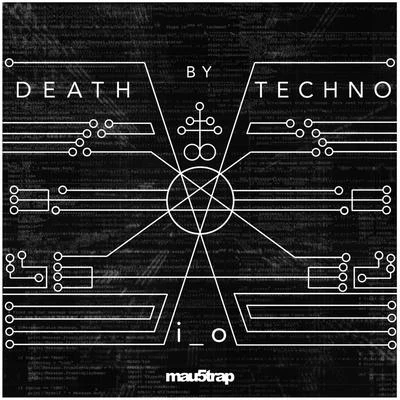 Death by Techno 专辑 i_o