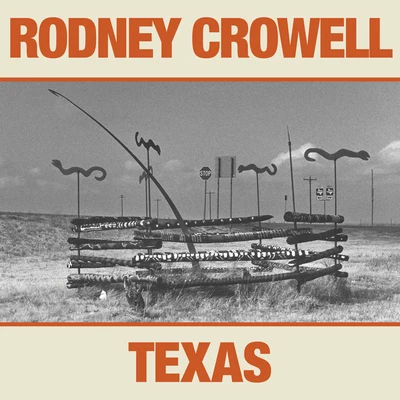 Rodney CrowellJohn Paul White Texas