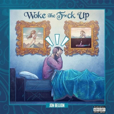 Woke The F*ck Up 專輯 Jon Bellion