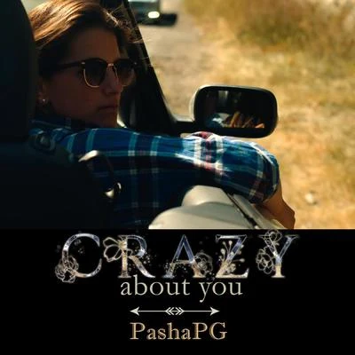 Crazy About You 专辑 Beasy/PashaPG