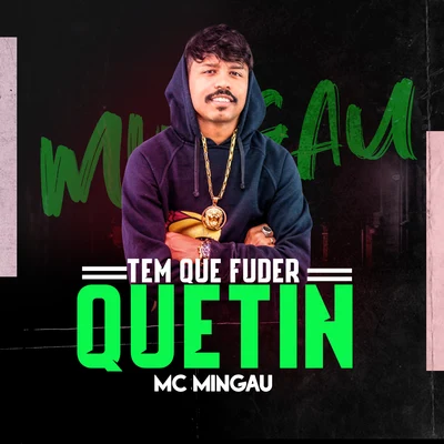 Tem Que Fuder Quetin 專輯 mc koruja/Mc Mingau