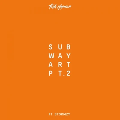 Tish HymanTishVic Mensa Subway Art, Pt. 2 (feat. Stormzy)