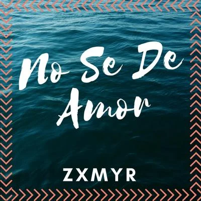 No Se de Amor 專輯 Zxmyr