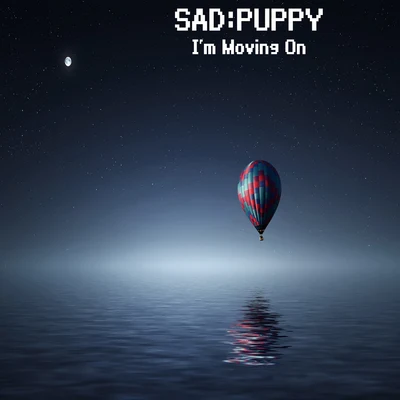 Sad Puppy Im Moving On