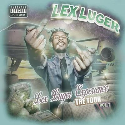 Lex Luger Experience: The Tour, Vol. 1 专辑 Freck Billionaire/Lex Luger/Paul Wall/Tone Trump/Jean Deau