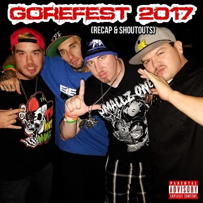 Gorefest 2017 (Recap & Shoutouts) [feat. Jp Tha Hustler] 专辑 Grim Reality Entertainment