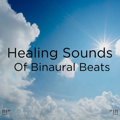 !!!" Healing Sounds Of Binaural Beats "!!! 专辑 Deep Sleep Music Collective