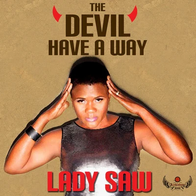 Lady SawElephant Man The Devil Have a Way - Single