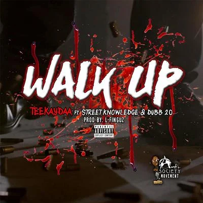 Dubb 20 Walk Up (feat. Street Knowledge & Dubb 20)