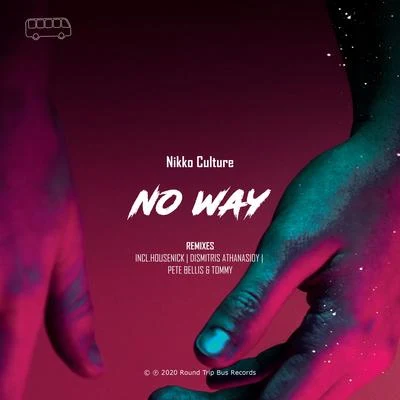 No Way (Remixes) 專輯 Madfeel/Pete Bellis/Nikko Culture