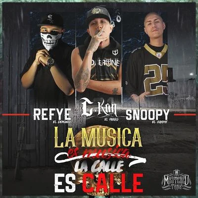 La Musica es Musica, La Calle es Calle (feat. Refye el Demonio & Snoopy el Coyote) - Single 專輯 Papi Wilo/C-Kan/Derian