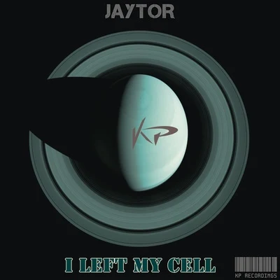 I Left My Cell 專輯 Jaytor