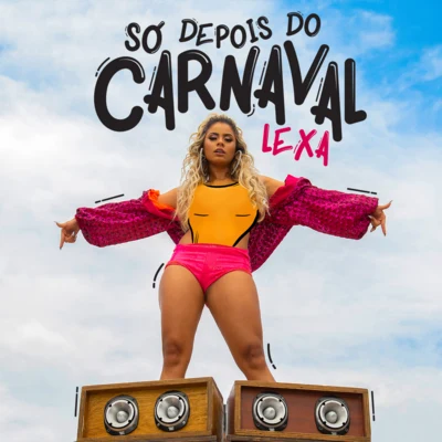 Só Depois do Carnaval 專輯 Lexa