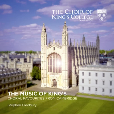 The Music of Kings: Choral Favourites from Cambridge 專輯 Stephen Cleobury/Choir of Kings College Cambridge