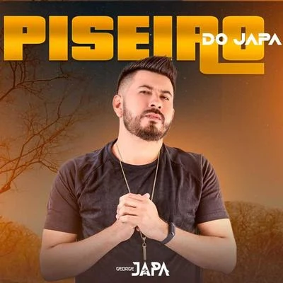 Piseiro do Japa 專輯 George Japa