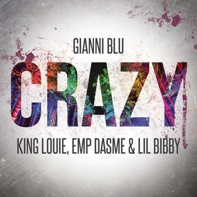 Crazy (feat. King Louie, Emp Dasme & Lil Bibby) 專輯 IB Trizzy/Lil Bibby