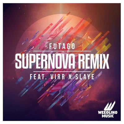 Supernova (Remix) 专辑 Wee-o/Futago