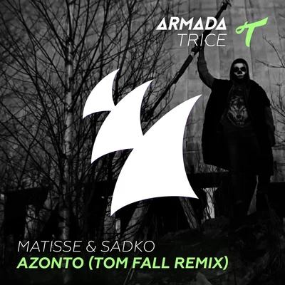 Matisse & Sadko Azonto (Tom Fall Remix)