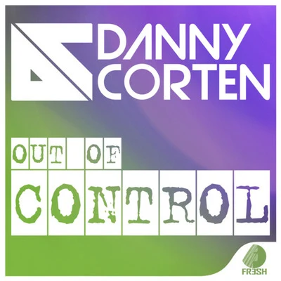 Out Of Control 專輯 Danny Corten