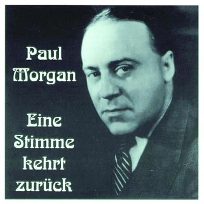 Eine Stimme kehrt zurück 专辑 Paul Morgan