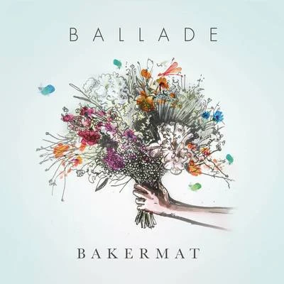 Ballade 专辑 Emily Alyn Lind/Bakermat/Braves